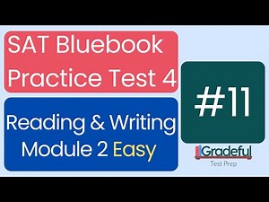 Question 11, Reading & Writing Module 2 Easy, SAT Bluebook Test 4 – SAT Prep