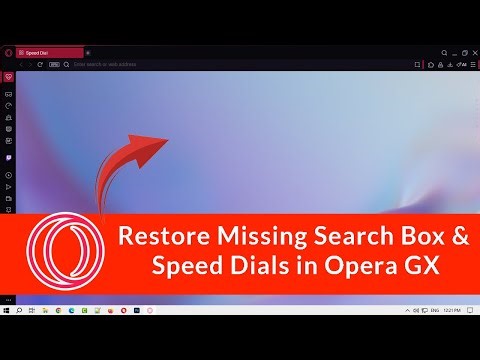 How to Show Search Box and Speed Dials in Opera GX?