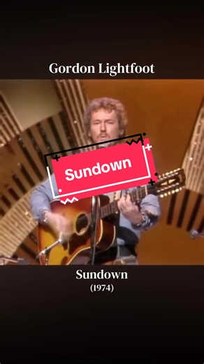 #gordonlightfootsundown #70smusic #70sthrowbacksongs | Gordon Lightfoot