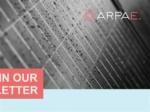 There's always something new on the horizon at ARPA-E! Stay up to date on project selections, funding opportunities, events, and more by subscribing to our newsletter below. Check out our latest announcement of $60 million in funding for two new technology programs to secure and expand America’s critical minerals supply chains and strengthen domestic magnet manufacturing. https://mailchi.mp/660459edd041/arpae-oct-24-external-news-alert-2637721?e=[UNIQID]. | Advanced Research Projects Agency - En