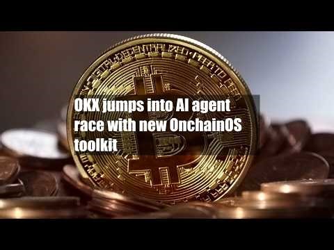OKX jumps into AI agent race with new OnchainOS toolkit