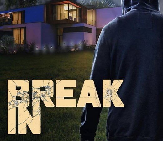 Break In Summary, Trailer, Cast, Where to Watch and More