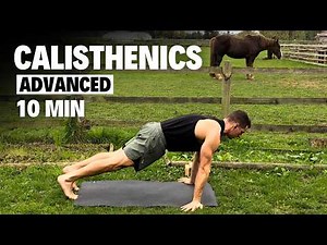 10 Minute Advanced Calisthenics Workout | Follow Along