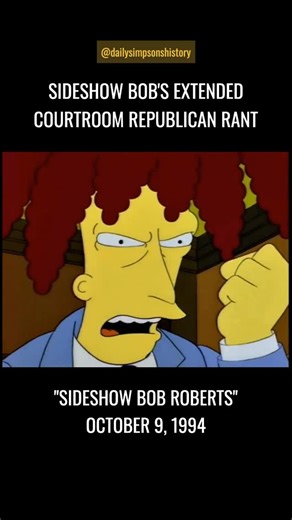 On This Day in Simpsons History on Instagram: "“Inside, you secretly long for a cold-hearted Republican to lower taxes, brutalize criminals, and rule you like a king!” “Sideshow Bob Roberts” first aired October 9, 1994. (Clip features a deleted line!) #thesimpsons #simpsons #sideshowbob #republicans"
