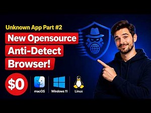 Unknown App Part #2 | New Opensource Anti-Detect Browser - Better Privacy | PC, MacOS, Linux
