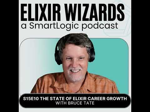 The State of Career Growth in Elixir with Bruce Tate