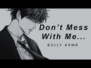 Reading Your Bully's Mind and Forcing Him to Confess [M4F] [Teasing] Boyfriend ASMR Roleplay