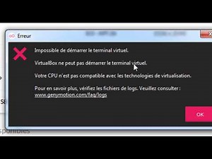 حل مشكل الرسالة Impossible de démarrer le terminal virtuel في برنامج جيني موشن Genymotion