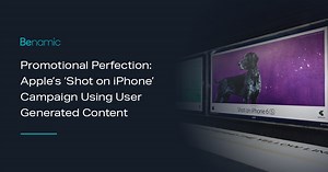 Promotional Perfection: Apple’s ‘Shot on iPhone’ Campaign Using User Generated Content