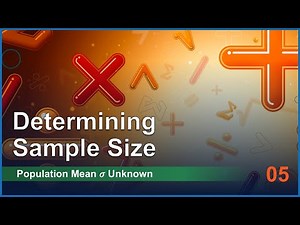 Determining Sample Size Calculations for Testing Means and Proportions Best Practices (Week 13E)