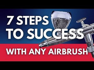 7 Steps To Success With Any Airbrush