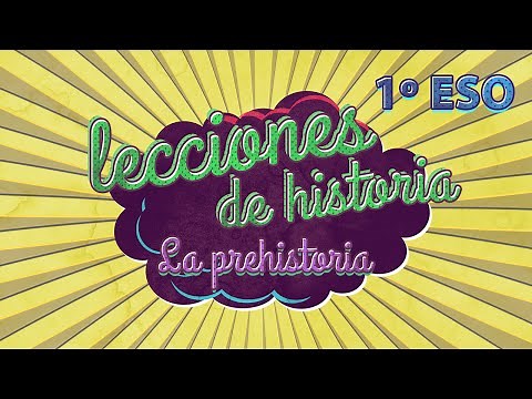 La Prehistoria - Unidad 7 - 1º ESO