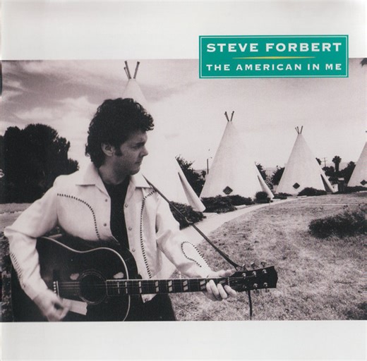 Steve Forbert - The American In Me