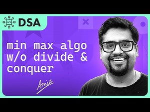 Min Max Algorithm without Divide & Conquer