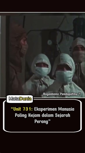“Unit 731: The Most Cruel Human Experiments in the History of War”