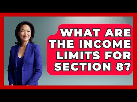 What Are The Income Limits For Section 8? - Making Politics Simple