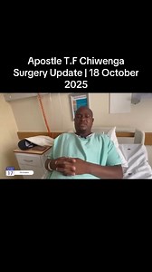 Apostle T.F Chiwenga Surgery Update | 18 October 2025 | Chris Wemu Ziklag