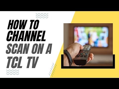 How To Channel Scan on a TCL TV