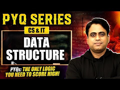 Master PYQs - Data Structures with Shailendra Sir🚀 | Must-Watch Series 🎯 | GATE 2025 📚
