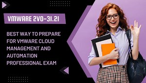 ​How to Prepare for 2V0-31.21 Exam on VMware vRealize Automation 8.3?