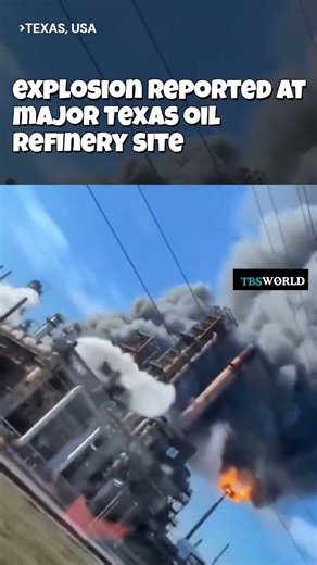 Explosion reported at one of the largest oil refineries in Port Arthur, Texas, raising concerns