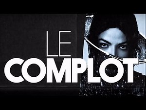 Michael Jackson - Le Complot