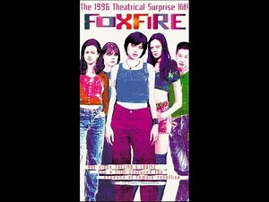 Opening To Foxfire 1997 VHS