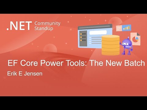 Entity Framework Community Standup - EF Core Power Tools: the New Batch