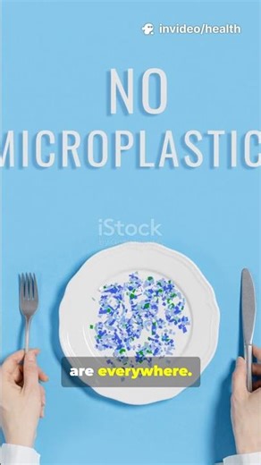 You’re Eating Plastic—Here’s How to Stop It NOW!