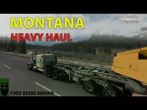 Montana Heavy Haul with the FLX 359 and the BWS Oilfield Lowboy | American Truck Simulator