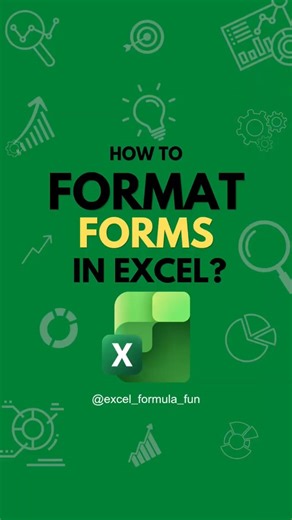 HOW TO FORMAT FORMS IN EXCEL? #excel #excelhacks #exceltips #excel_formula_fun
