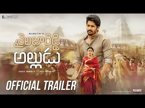 Shailaja Reddy Alludu Official Trailer | Naga Chaitanya | Anu Emmanuel | Ramya Krishnan | Maruthi
