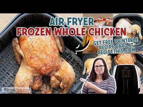 Air Fryer Frozen Whole Chicken (Crispy & Juicy)