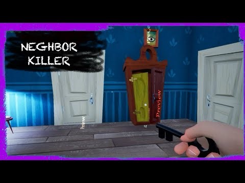 HELLO NEIGHBOR MOD KIT: NEGHBOR KILLER