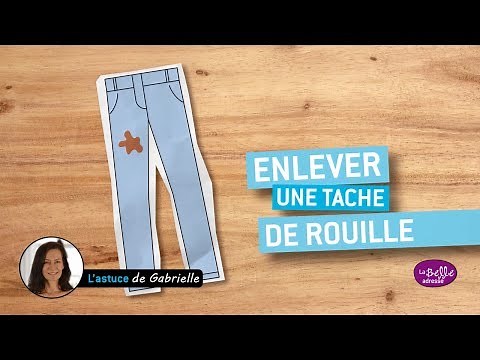 Comment enlever une tache de rouille ?