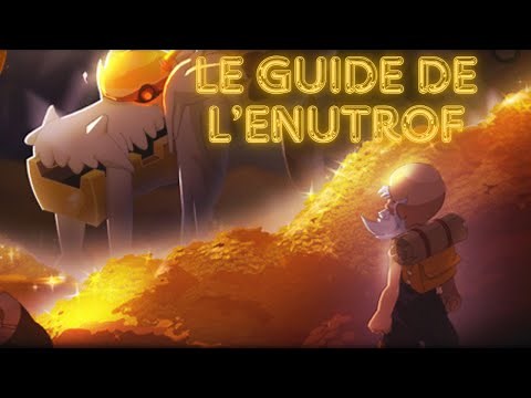 Dofus 2.71 - Le Guide des Classes - L'Énutrof - Épisode 3 !