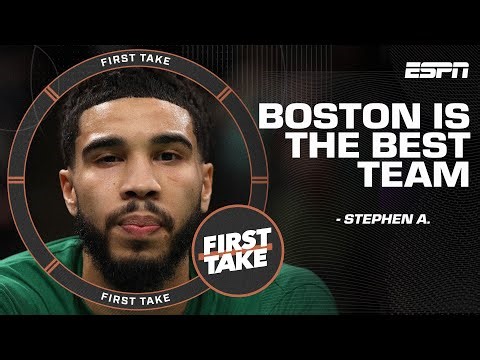 Boston is the best team in basketball - Stephen A. | First Take