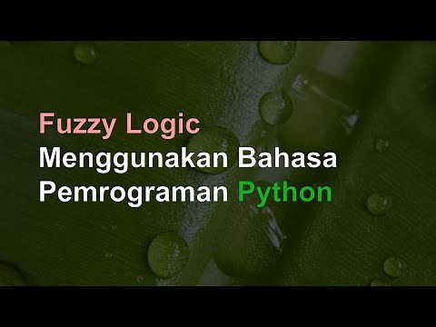 Implementasi Fuzzy Logic menggunakan Bahasa Pemrograman Python