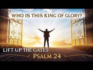 Psalm 24 Explained | Who May Ascend the Hill of the Lord? ( Bible Study & Worship Meditation)