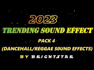2023 Trending sound effect Pack 4 Dancehall/Reggae Sound Effect With DOWNLOAD link In description