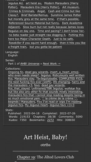 I mean I guess Remus or Sirius dying would be worse to me, but maybe less likely than Regulus? Anyway I’m scared but it’s good! Art Heist, Baby! by otrtbs on ao3, rated M #fanfic #ficrec #ao3 #wolfstar #jegulus #jamespotter #regulusblack #marauders #dorlene #rosekiller #remuslupin #siriusblack #fanfiction