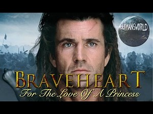 Braveheart - For The Love Of A Princess