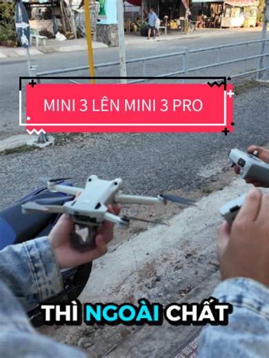 Đã có mini 3 có nên nâng cấp lên mini 3 pro ?#liemdoron #angiang #flycam #tiktok