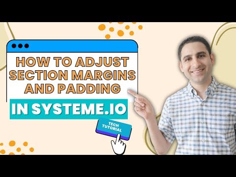 How to Adjust Section Margins and Paddings in Systeme.io (Tech Tutorial)