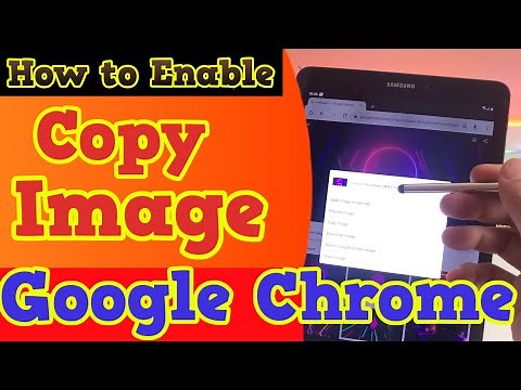 How to enable copy image option in Google chrome on android and iOS devices