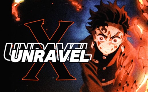 【鬼灭之刃AMV】UNRAVEL//