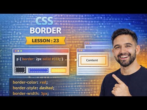 CSS Border Explained | Border Width, Style & Color in CSS (Lesson 23)