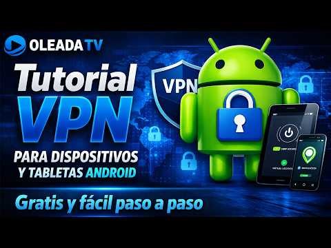 Tutorial VPN Android 2026 🔥 Fácil y GRATIS paso a paso | Configuración completa