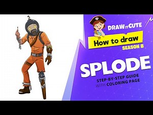 How to draw Splode | Fortnite season 8 Step-by-step guide with coloring page