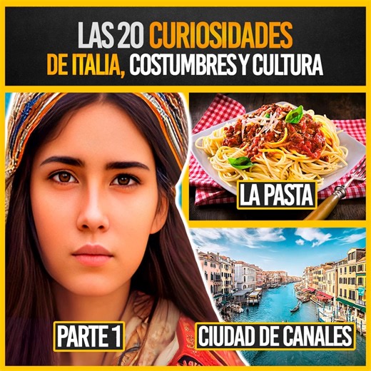 Conoce las 20 curiosidades de Italia, costumbres y culturas… (Parte I). | Millonarios Reales